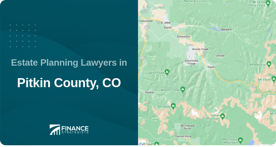 Estate Planning Lawyers in Pitkin County, CO
