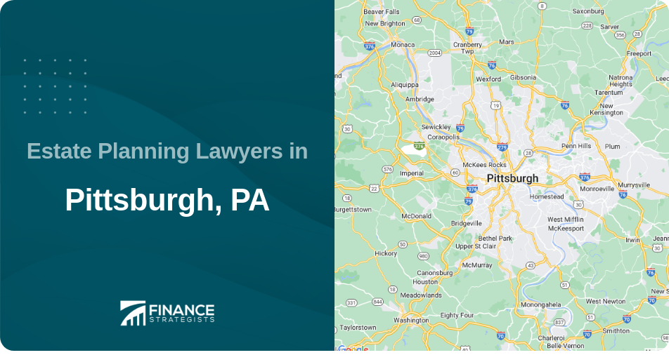 Estate Planning Lawyers in Pittsburgh, PA