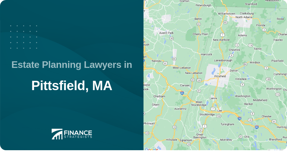 Estate Planning Lawyers in Pittsfield, MA