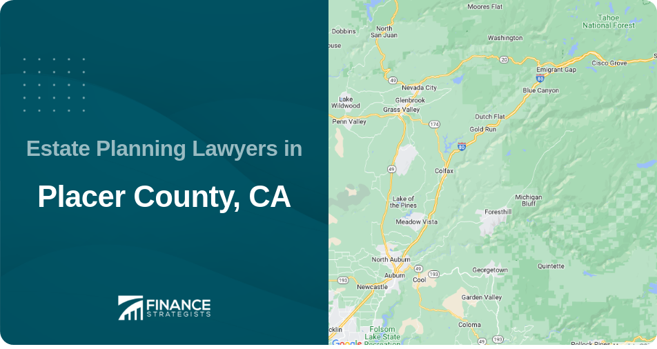 Estate Planning Lawyers in Placer County, CA