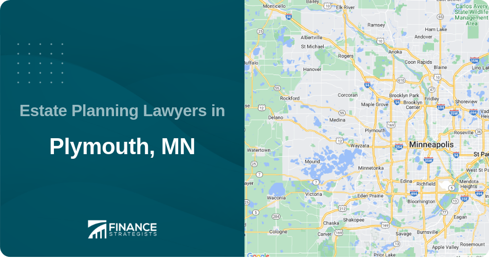 Estate Planning Lawyers in Plymouth, MN