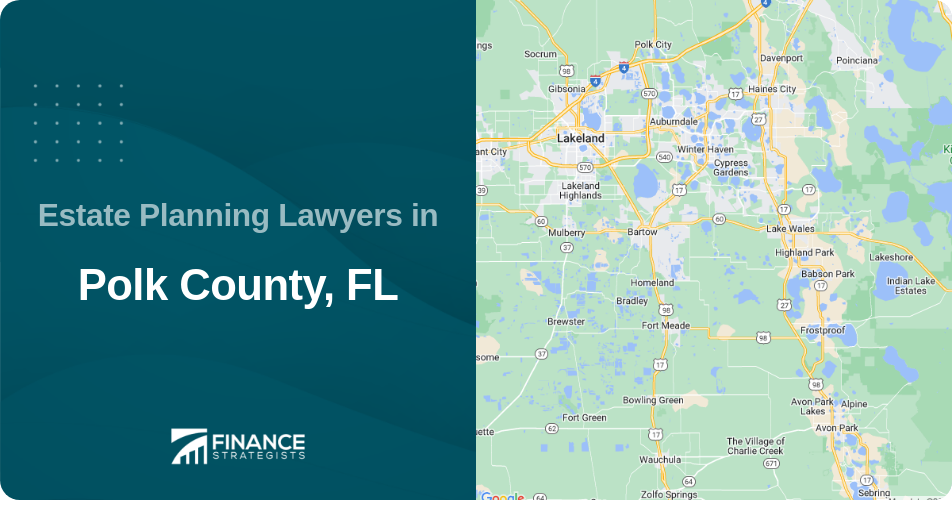 Estate Planning Lawyers in Polk County, FL