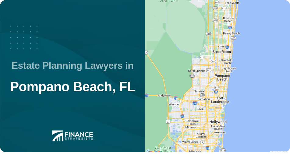 Estate Planning Lawyers in Pompano Beach, FL