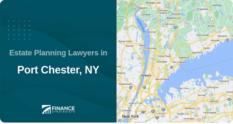 Estate Planning Lawyers in Port Chester, NY