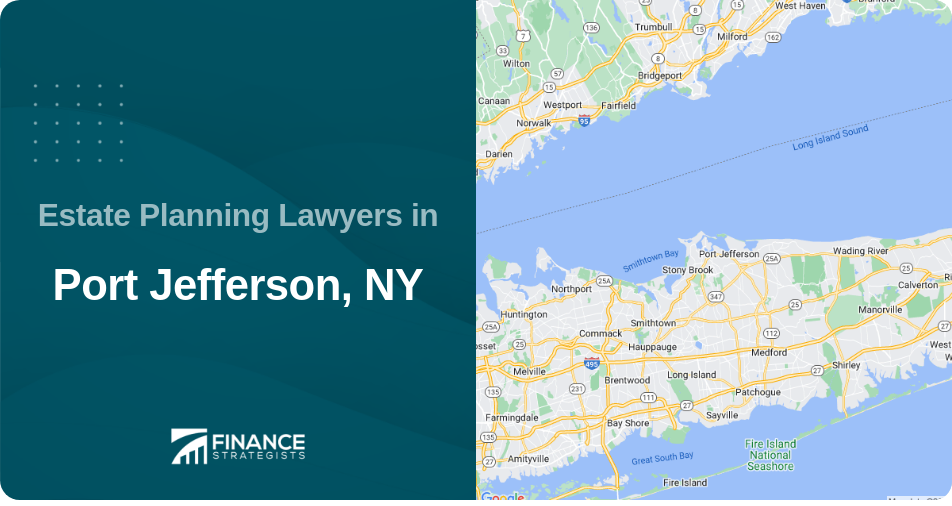 Estate Planning Lawyers in Port Jefferson, NY