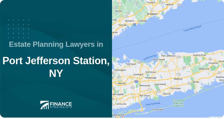 Estate Planning Lawyers in Port Jefferson Station, NY