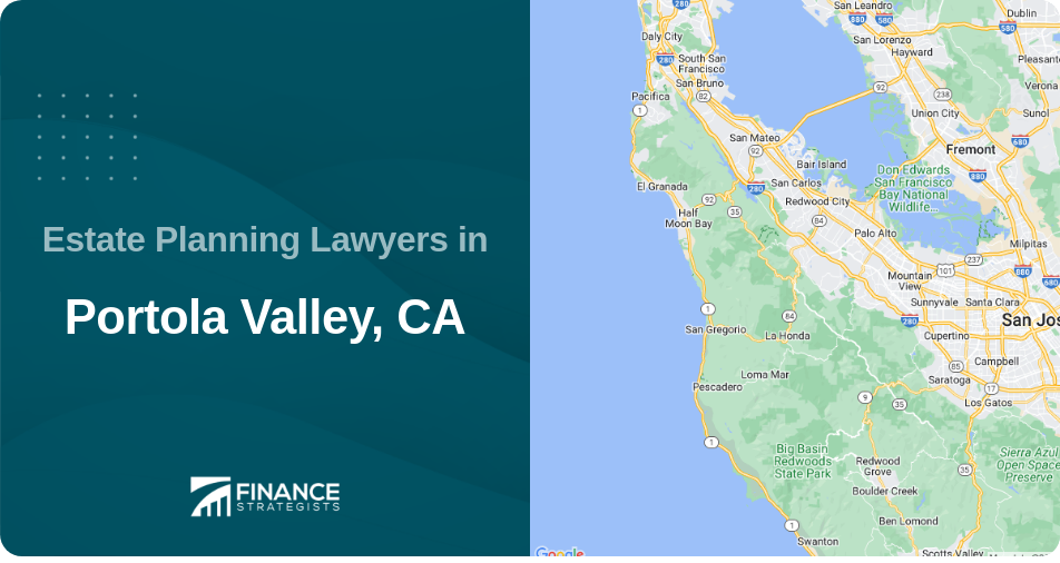Estate Planning Lawyers in Portola Valley, CA