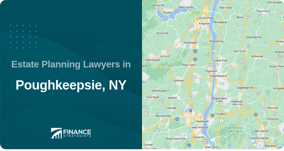 Estate Planning Lawyers in Poughkeepsie, NY