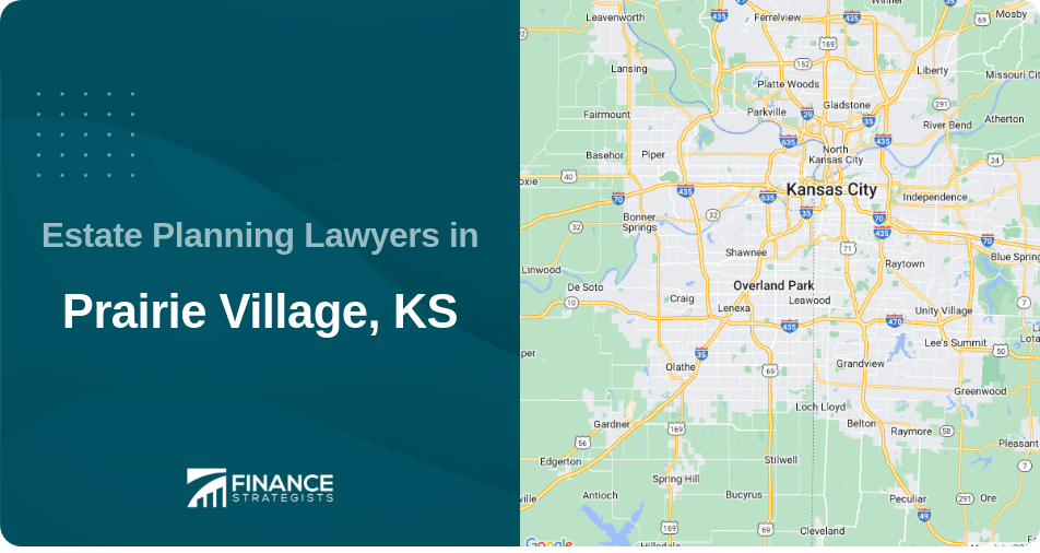 Estate Planning Lawyers in Prairie Village, KS