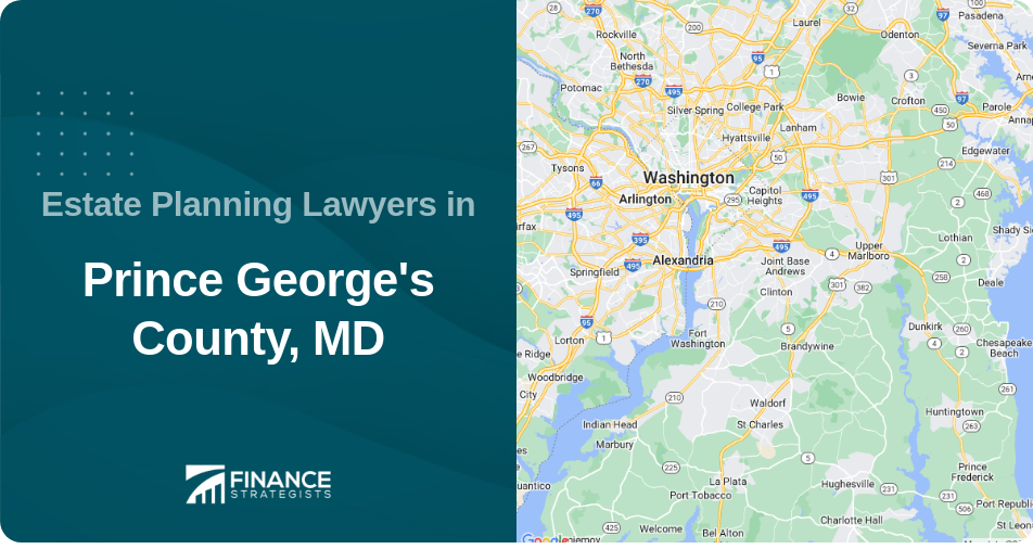 Estate Planning Lawyers in Prince George's County, MD