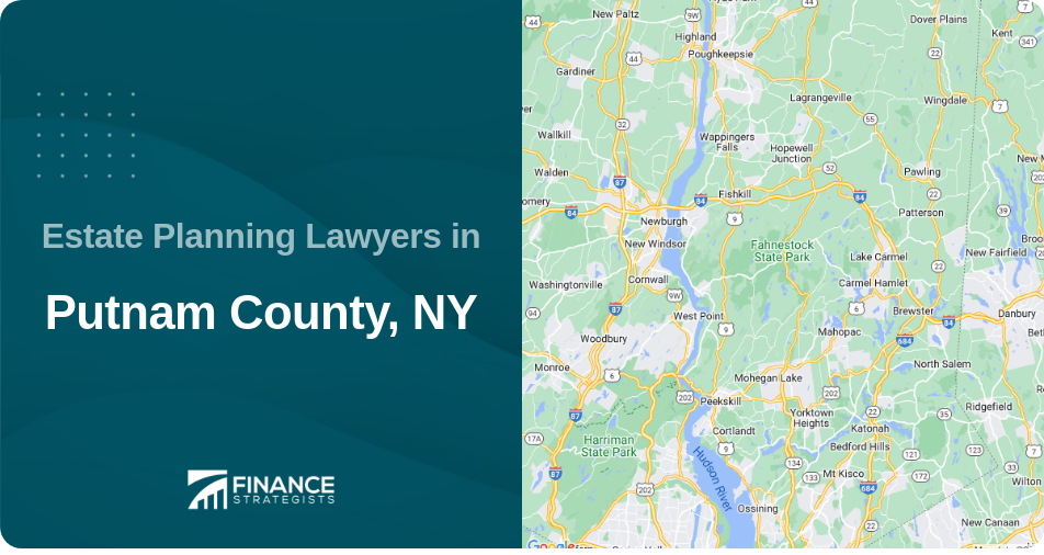 Estate Planning Lawyers in Putnam County, NY