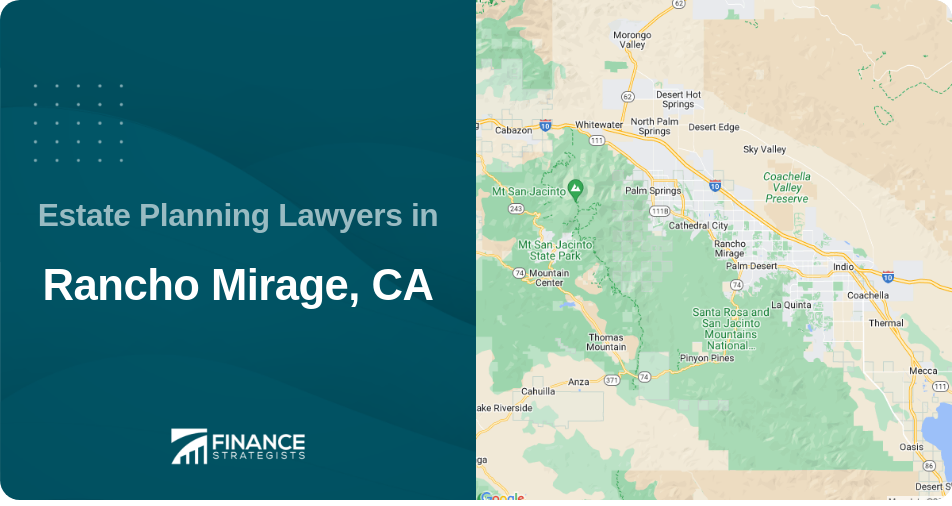 Estate Planning Lawyers in Rancho Mirage, CA