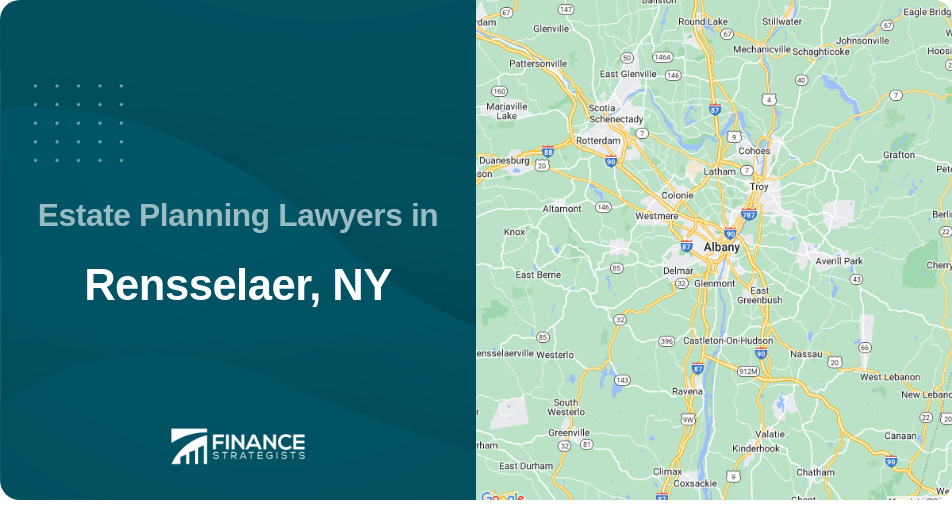 Estate Planning Lawyers in Rensselaer, NY