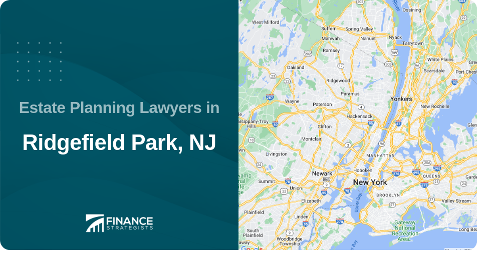 Estate Planning Lawyers in Ridgefield Park, NJ