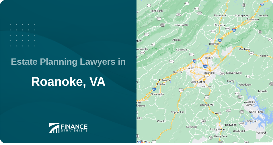 Estate Planning Lawyers in Roanoke, VA