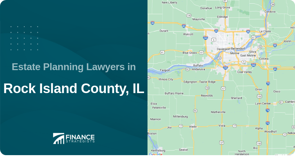 Estate Planning Lawyers in Rock Island County, IL