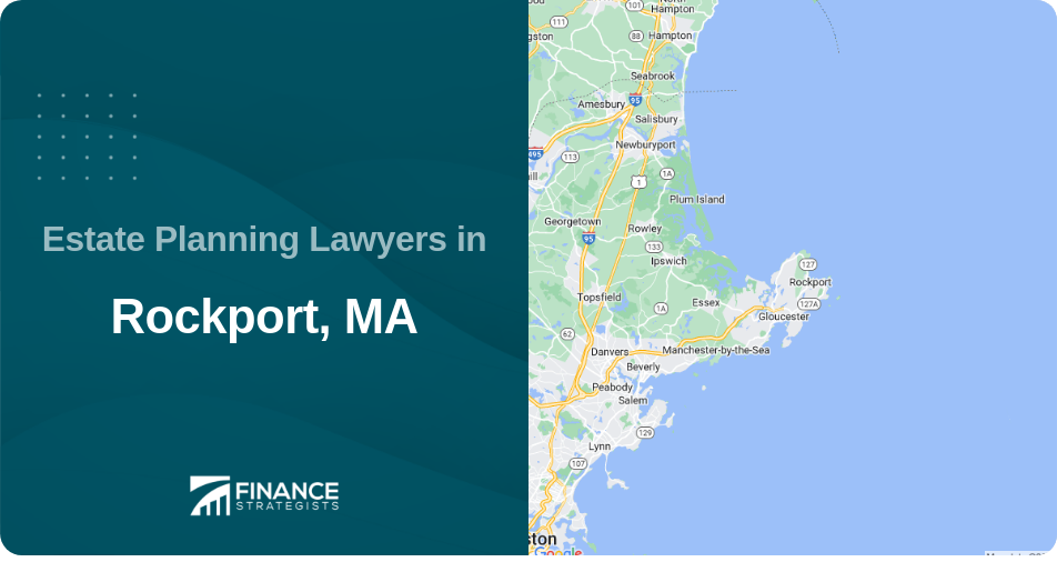 Estate Planning Lawyers in Rockport, MA