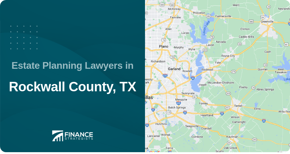 Estate Planning Lawyers in Rockwall County, TX