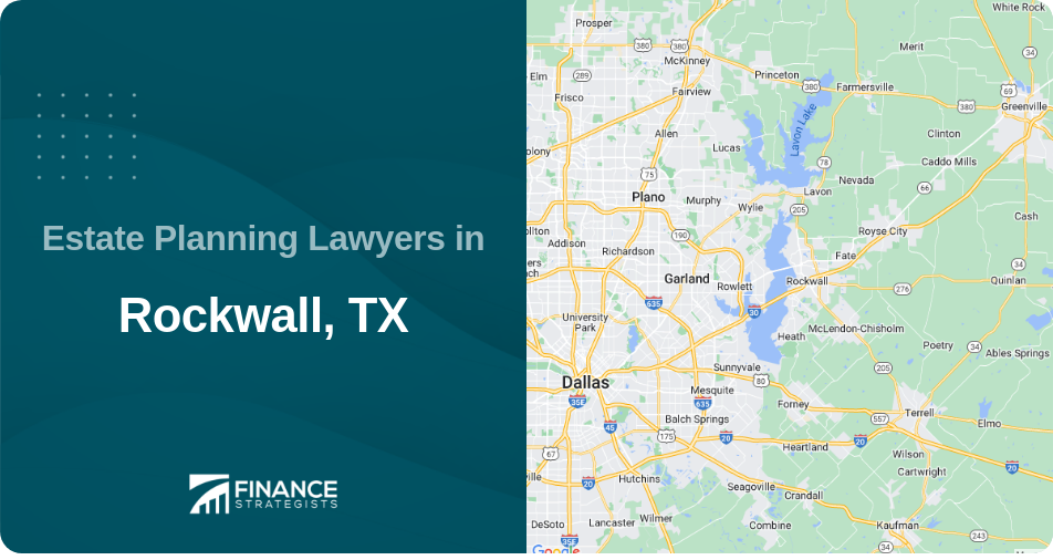 Estate Planning Lawyers in Rockwall, TX
