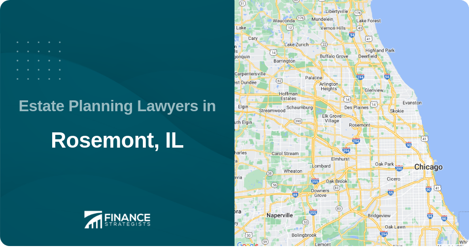 Estate Planning Lawyers in Rosemont, IL