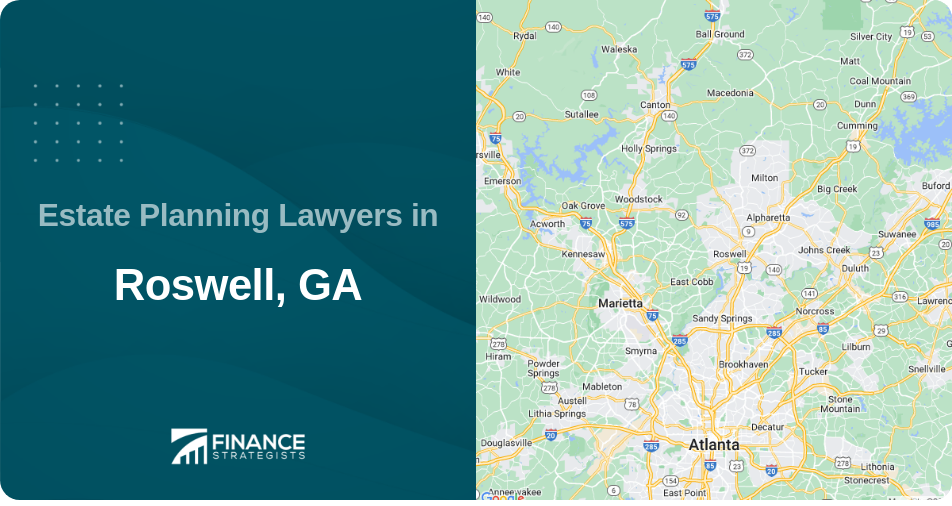 Estate Planning Lawyers in Roswell, GA