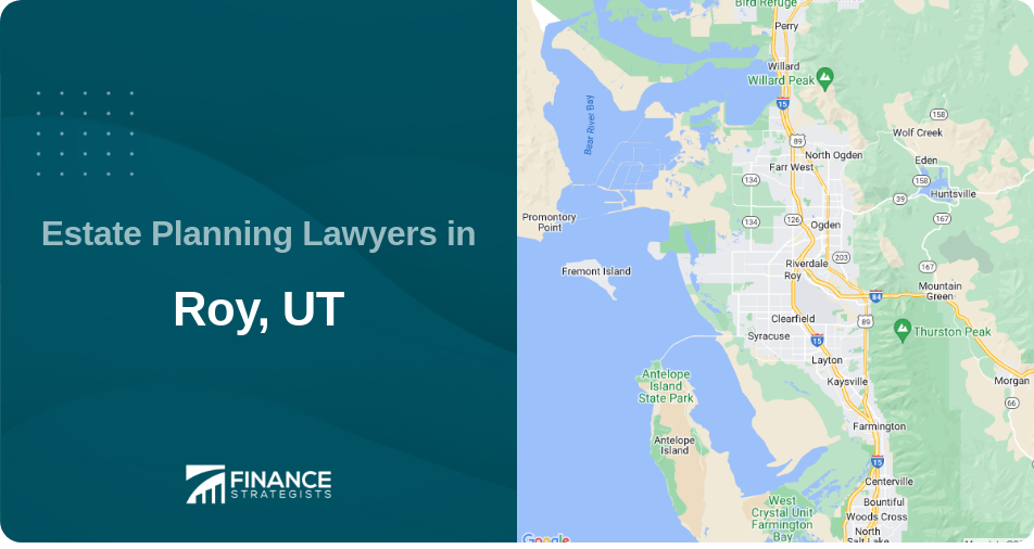 Estate Planning Lawyers in Roy, UT