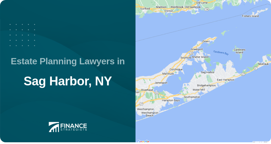 Estate Planning Lawyers in Sag Harbor, NY