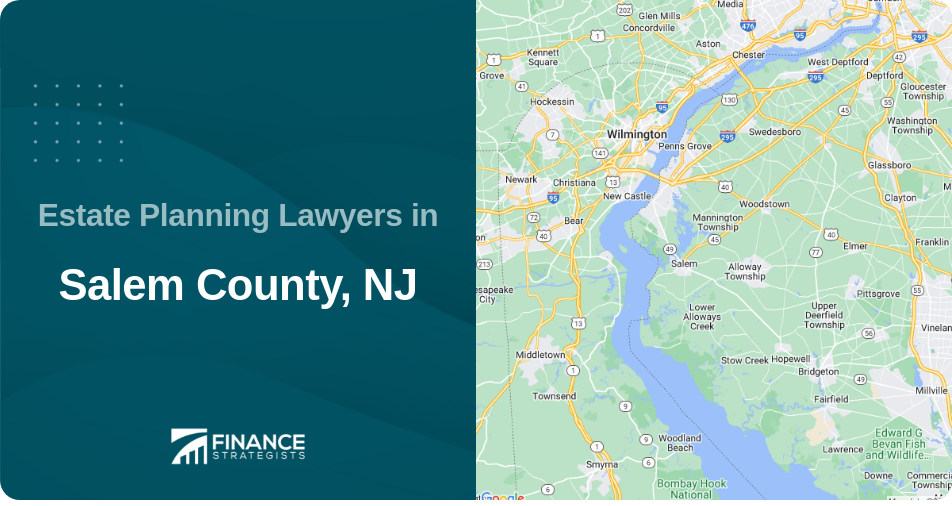 Estate Planning Lawyers in Salem County, NJ