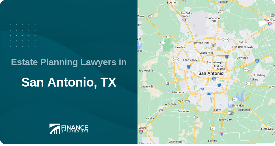 Estate Planning Lawyers in San Antonio, TX
