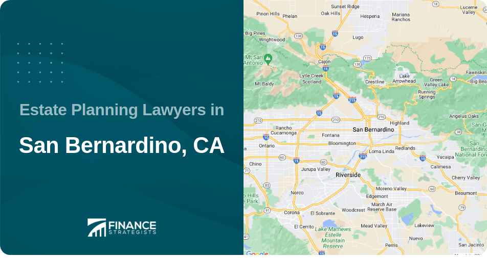 Estate Planning Lawyers in San Bernardino, CA