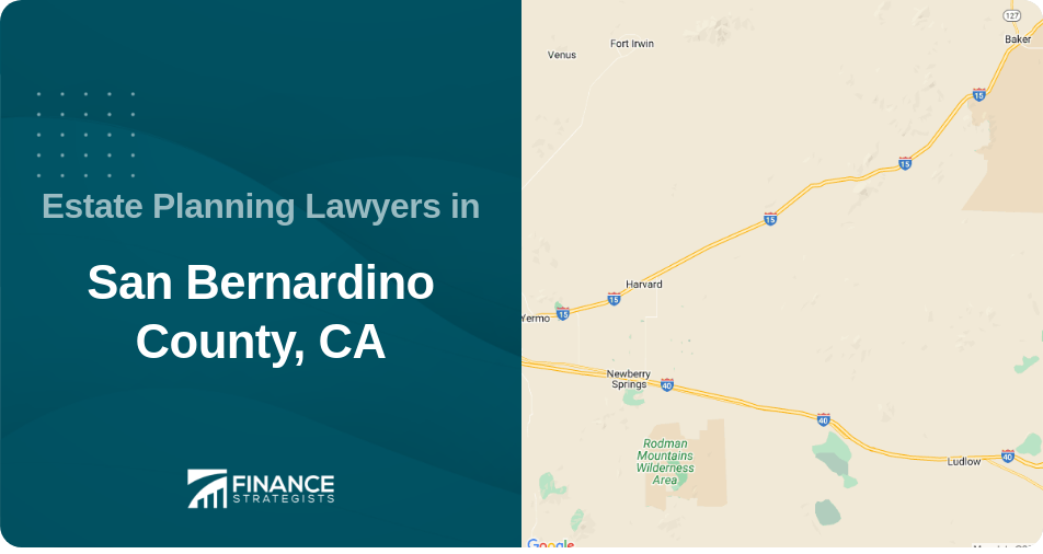 Estate Planning Lawyers in San Bernardino County, CA