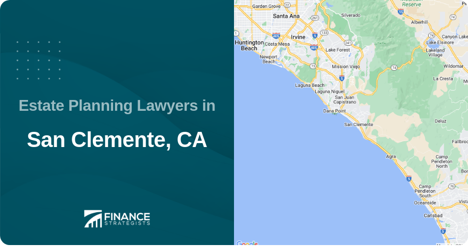 Estate Planning Lawyers in San Clemente, CA