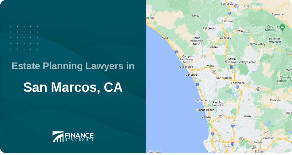 Estate Planning Lawyers in San Marcos, CA