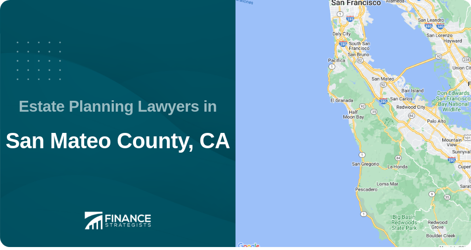 Estate Planning Lawyers in San Mateo County, CA
