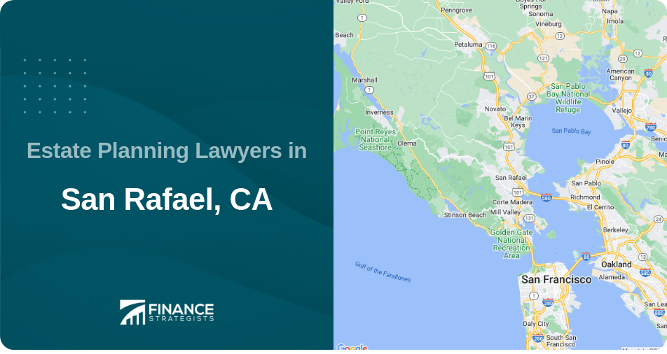 Estate Planning Lawyers in San Rafael, CA