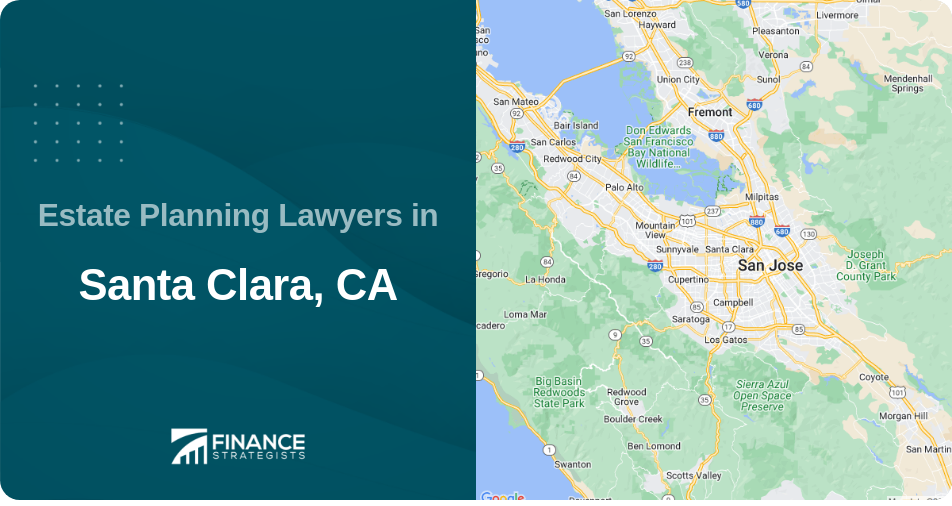 Estate Planning Lawyers in Santa Clara, CA