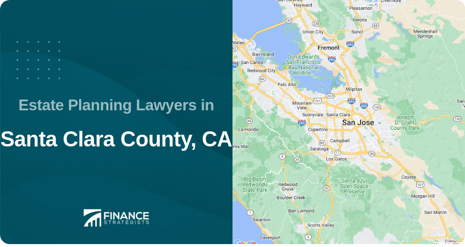 Estate Planning Lawyers in Santa Clara County, CA