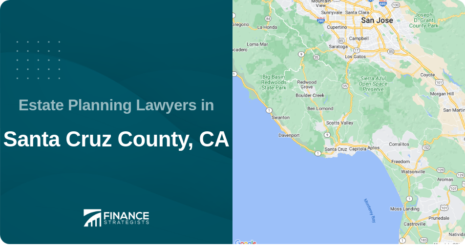 Estate Planning Lawyers in Santa Cruz County, CA
