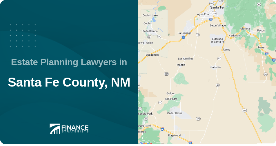 Estate Planning Lawyers in Santa Fe County, NM