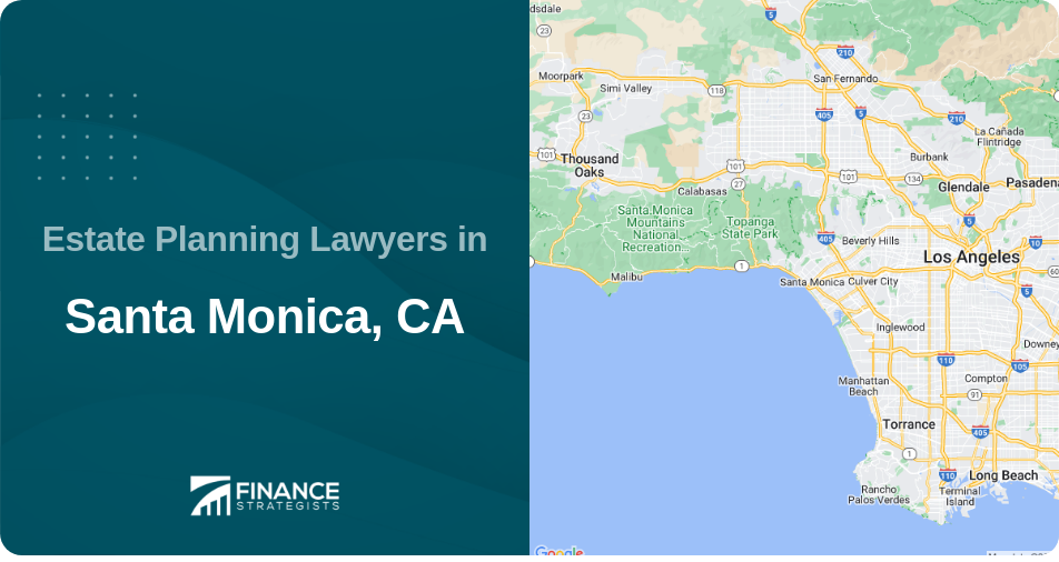 Estate Planning Lawyers in Santa Monica, CA