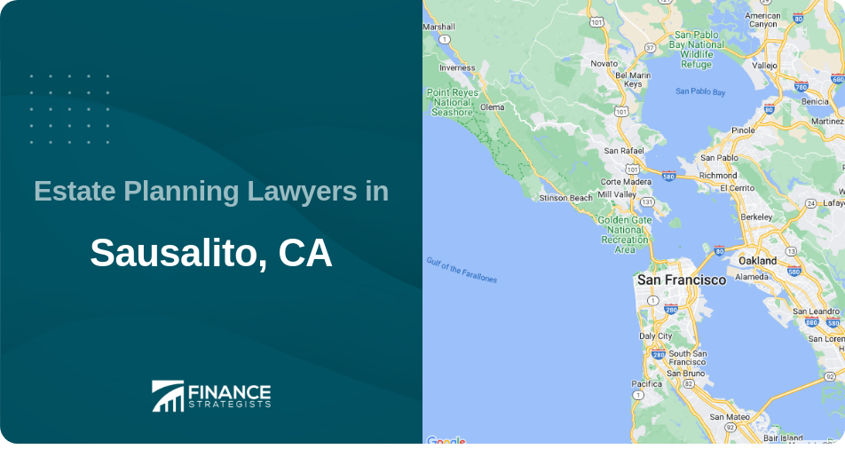 Estate Planning Lawyers in Sausalito, CA