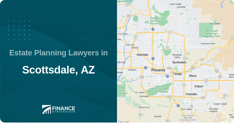 Estate Planning Lawyers in Scottsdale, AZ