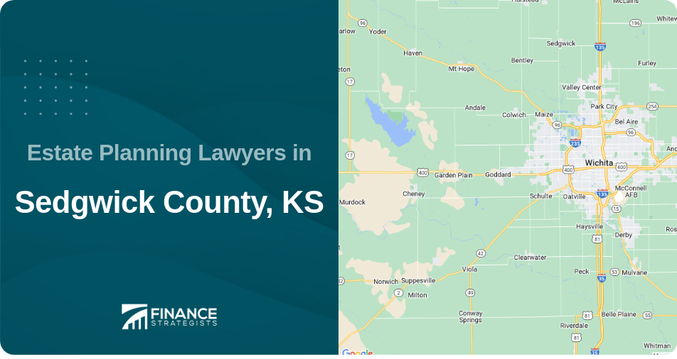 Estate Planning Lawyers in Sedgwick County, KS