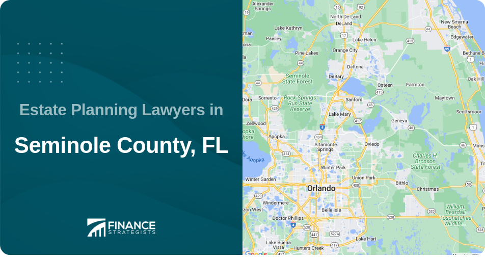 Estate Planning Lawyers in Seminole County, FL