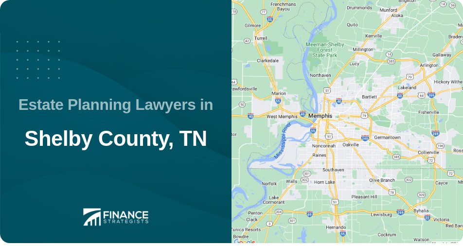 Estate Planning Lawyers in Shelby County, TN