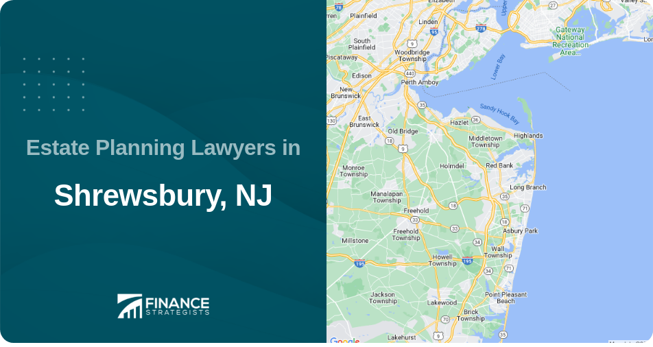 Estate Planning Lawyers in Shrewsbury, NJ