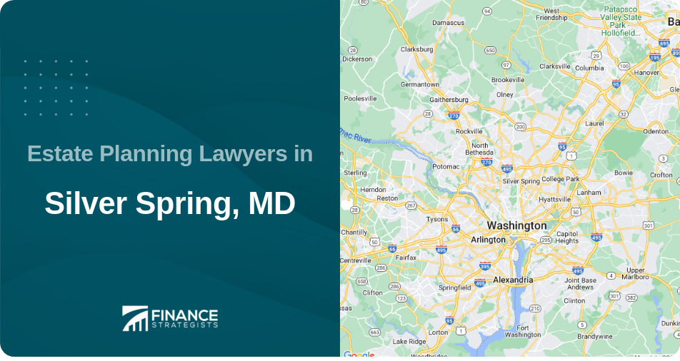 Estate Planning Lawyers in Silver Spring, MD