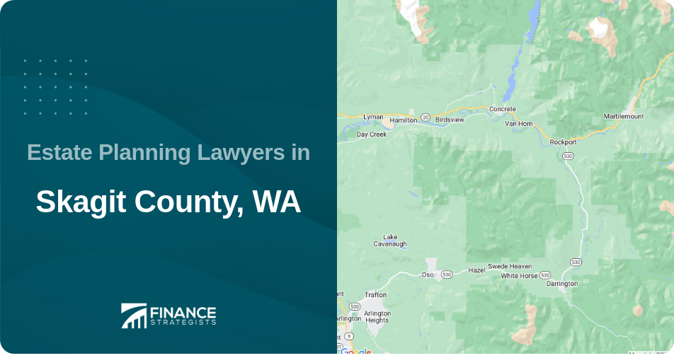 Estate Planning Lawyers in Skagit County, WA