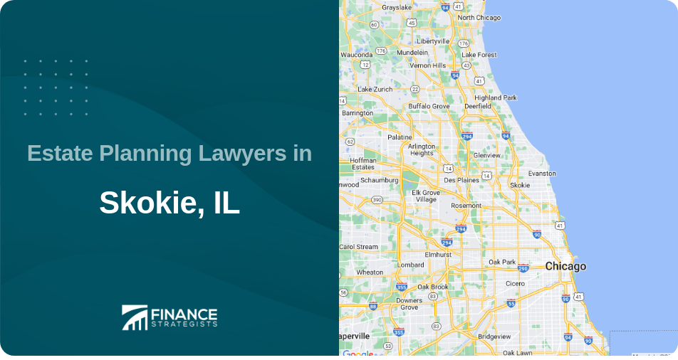 Estate Planning Lawyers in Skokie, IL