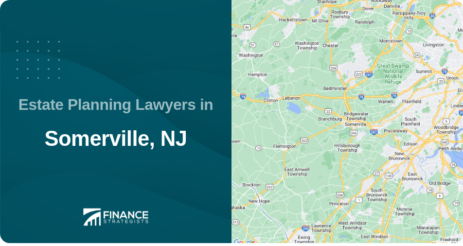 Estate Planning Lawyers in Somerville, NJ
